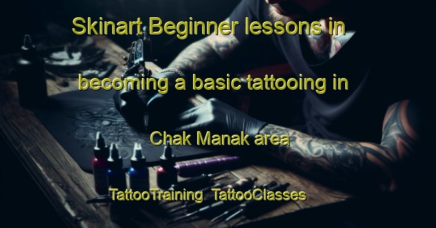 Skinart Beginner lessons in becoming a basic tattooing in Chak Manak area | TattooTraining | TattooClasses | SkinartTraining-Pakistan