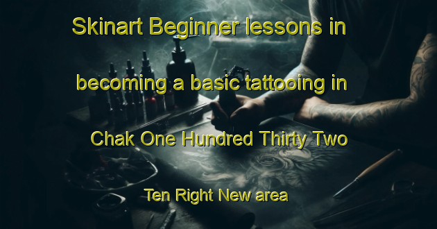 Skinart Beginner lessons in becoming a basic tattooing in Chak One Hundred Thirty Two   Ten Right New area | TattooTraining | TattooClasses | SkinartTraining-Pakistan