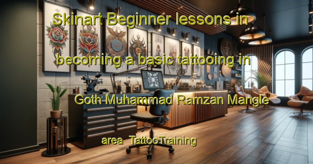 Skinart Beginner lessons in becoming a basic tattooing in Goth Muhammad Ramzan Mangle area | TattooTraining | TattooClasses | SkinartTraining-Pakistan