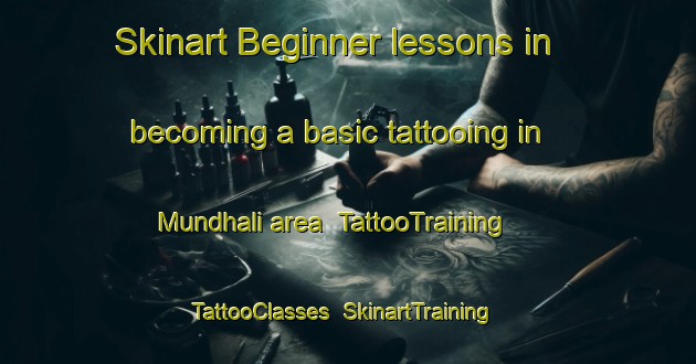 Skinart Beginner lessons in becoming a basic tattooing in Mundhali area | TattooTraining | TattooClasses | SkinartTraining-Pakistan