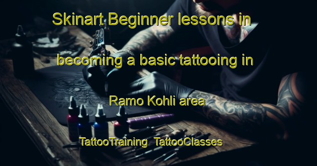 Skinart Beginner lessons in becoming a basic tattooing in Ramo Kohli area | TattooTraining | TattooClasses | SkinartTraining-Pakistan