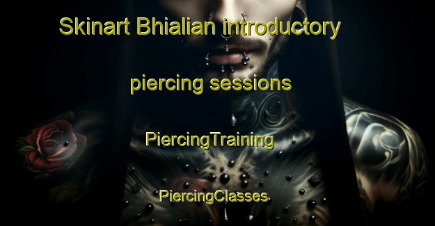 Skinart Bhialian introductory piercing sessions | PiercingTraining | PiercingClasses | SkinartTraining-Pakistan