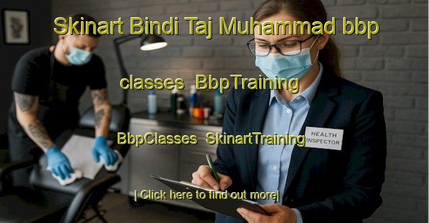 Skinart Bindi Taj Muhammad bbp classes | BbpTraining | BbpClasses | SkinartTraining-Pakistan