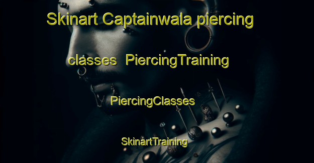 Skinart Captainwala piercing classes | PiercingTraining | PiercingClasses | SkinartTraining-Pakistan