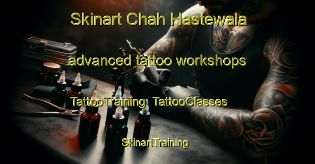Skinart Chah Hastewala advanced tattoo workshops | TattooTraining | TattooClasses | SkinartTraining-Pakistan