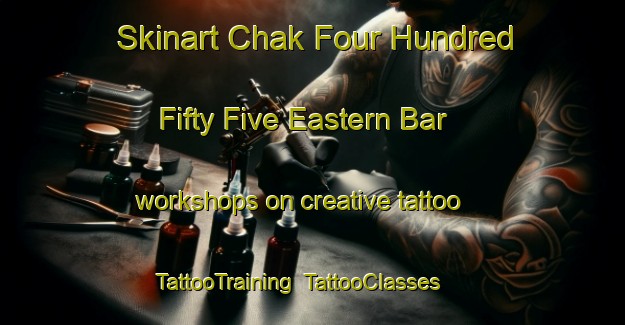 Skinart Chak Four Hundred Fifty Five Eastern Bar workshops on creative tattoo | TattooTraining | TattooClasses | SkinartTraining-Pakistan