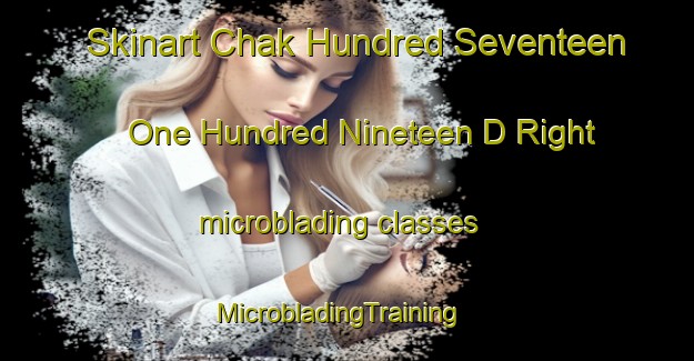 Skinart Chak Hundred Seventeen  One Hundred Nineteen D Right microblading classes | MicrobladingTraining | MicrobladingClasses | SkinartTraining-Pakistan