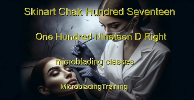 Skinart Chak Hundred Seventeen  One Hundred Nineteen D Right microblading classes | MicrobladingTraining | MicrobladingClasses | SkinartTraining-Pakistan