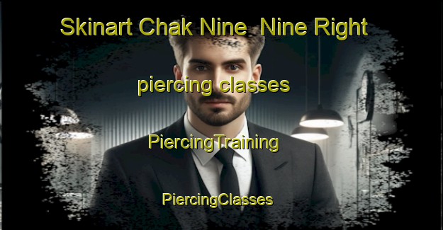 Skinart Chak Nine  Nine Right piercing classes | PiercingTraining | PiercingClasses | SkinartTraining-Pakistan