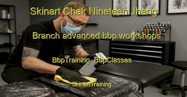 Skinart Chak Nineteen Jhang Branch advanced bbp workshops | BbpTraining | BbpClasses | SkinartTraining-Pakistan