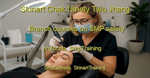 Skinart Chak Ninety Two Jhang Branch courses on SMP safety protocols | SmpTraining | SmpClasses | SkinartTraining-Pakistan