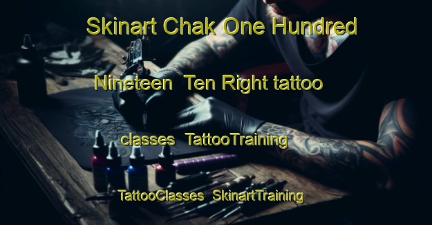Skinart Chak One Hundred Nineteen  Ten Right tattoo classes | TattooTraining | TattooClasses | SkinartTraining-Pakistan