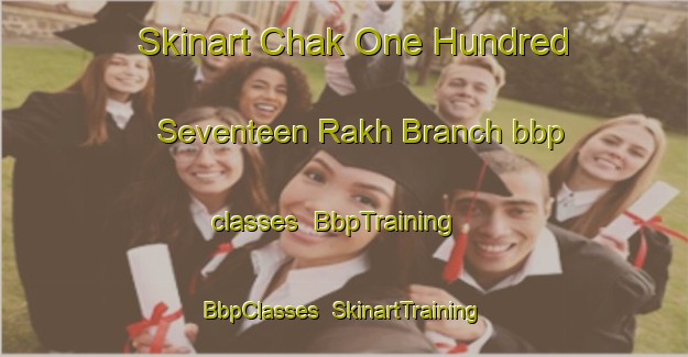 Skinart Chak One Hundred Seventeen Rakh Branch bbp classes | BbpTraining | BbpClasses | SkinartTraining-Pakistan