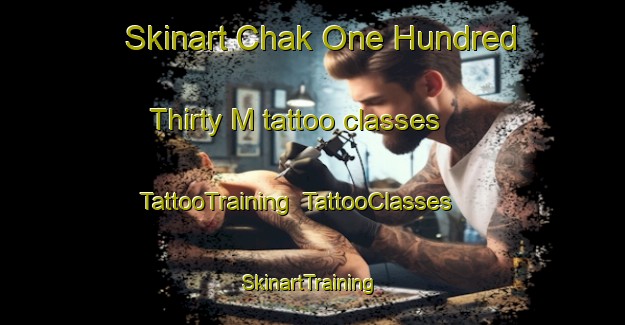 Skinart Chak One Hundred Thirty M tattoo classes | TattooTraining | TattooClasses | SkinartTraining-Pakistan