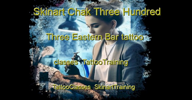 Skinart Chak Three Hundred Three Eastern Bar tattoo classes | TattooTraining | TattooClasses | SkinartTraining-Pakistan