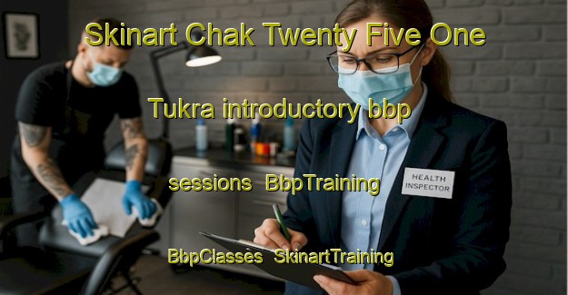 Skinart Chak Twenty Five One Tukra introductory bbp sessions | BbpTraining | BbpClasses | SkinartTraining-Pakistan
