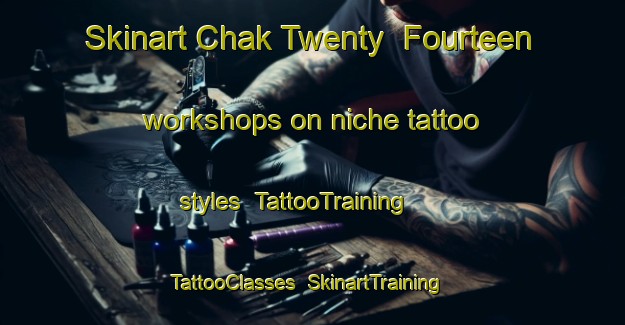 Skinart Chak Twenty  Fourteen workshops on niche tattoo styles | TattooTraining | TattooClasses | SkinartTraining-Pakistan