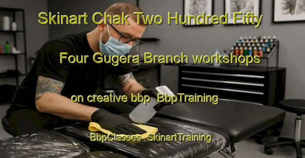 Skinart Chak Two Hundred Fifty Four Gugera Branch workshops on creative bbp | BbpTraining | BbpClasses | SkinartTraining-Pakistan