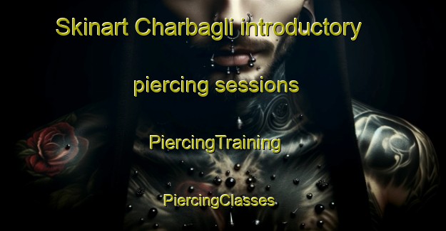 Skinart Charbagli introductory piercing sessions | PiercingTraining | PiercingClasses | SkinartTraining-Pakistan