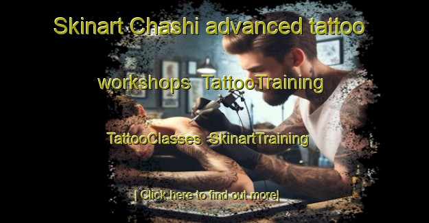 Skinart Chashi advanced tattoo workshops | TattooTraining | TattooClasses | SkinartTraining-Pakistan