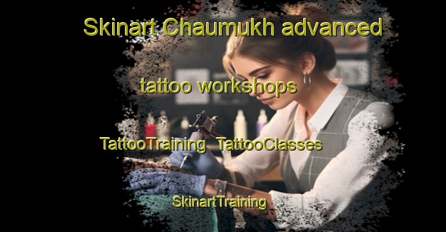 Skinart Chaumukh advanced tattoo workshops | TattooTraining | TattooClasses | SkinartTraining-Pakistan