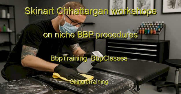 Skinart Chhattargan workshops on niche BBP procedures | BbpTraining | BbpClasses | SkinartTraining-Pakistan