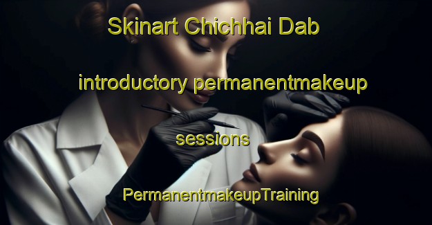 Skinart Chichhai Dab introductory permanentmakeup sessions | PermanentmakeupTraining | PermanentmakeupClasses | SkinartTraining-Pakistan