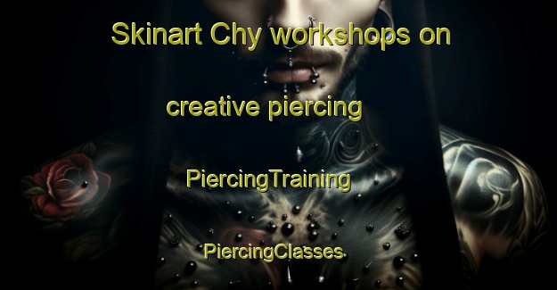 Skinart Chy workshops on creative piercing | PiercingTraining | PiercingClasses | SkinartTraining-Pakistan