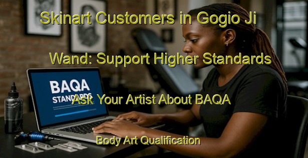 Skinart Customers in Gogio Ji Wand: Support Higher Standards - Ask Your Artist About BAQA | Body Art Qualification Authority | BAQA-Pakistan