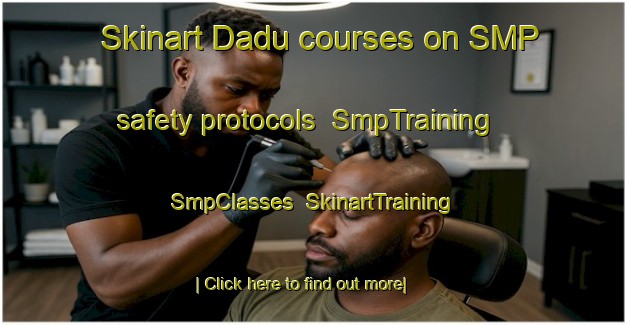 Skinart Dadu courses on SMP safety protocols | SmpTraining | SmpClasses | SkinartTraining-Pakistan
