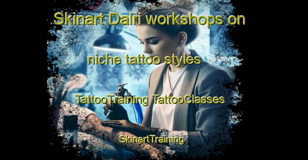 Skinart Dalri workshops on niche tattoo styles | #TattooTraining #TattooClasses #SkinartTraining-Pakistan