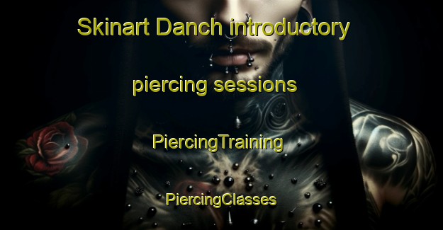 Skinart Danch introductory piercing sessions | #PiercingTraining #PiercingClasses #SkinartTraining-Pakistan