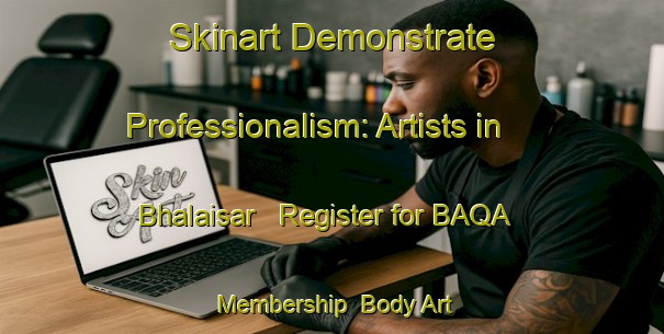 Skinart Demonstrate Professionalism: Artists in Bhalaisar - Register for BAQA Membership | Body Art Qualification Authority | BAQA-Pakistan