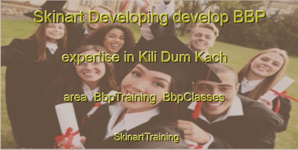 Skinart Developing develop BBP expertise in Kili Dum Kach area | BbpTraining | BbpClasses | SkinartTraining-Pakistan