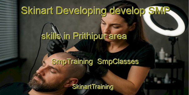 Skinart Developing develop SMP skills in Prithipur area | SmpTraining | SmpClasses | SkinartTraining-Pakistan