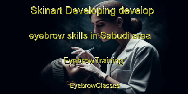 Skinart Developing develop eyebrow skills in Sabudi area | EyebrowTraining | EyebrowClasses | SkinartTraining-Pakistan