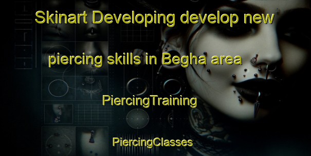 Skinart Developing develop new piercing skills in Begha area | PiercingTraining | PiercingClasses | SkinartTraining-Pakistan