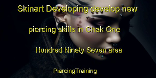 Skinart Developing develop new piercing skills in Chak One Hundred Ninety Seven area | PiercingTraining | PiercingClasses | SkinartTraining-Pakistan