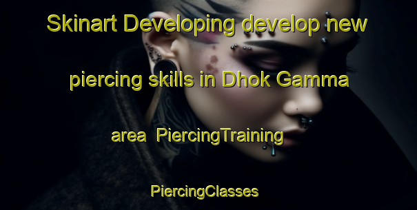 Skinart Developing develop new piercing skills in Dhok Gamma area | PiercingTraining | PiercingClasses | SkinartTraining-Pakistan