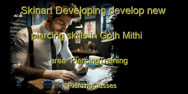 Skinart Developing develop new piercing skills in Goth Mithi area | PiercingTraining | PiercingClasses | SkinartTraining-Pakistan
