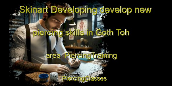 Skinart Developing develop new piercing skills in Goth Toh area | PiercingTraining | PiercingClasses | SkinartTraining-Pakistan