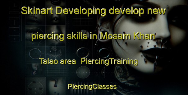 Skinart Developing develop new piercing skills in Mosam Khan Talao area | PiercingTraining | PiercingClasses | SkinartTraining-Pakistan