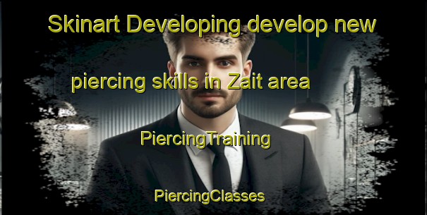 Skinart Developing develop new piercing skills in Zait area | PiercingTraining | PiercingClasses | SkinartTraining-Pakistan