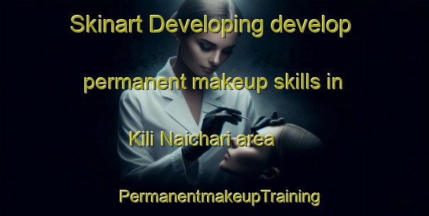 Skinart Developing develop permanent makeup skills in Kili Naichari area | PermanentmakeupTraining | PermanentmakeupClasses | SkinartTraining-Pakistan