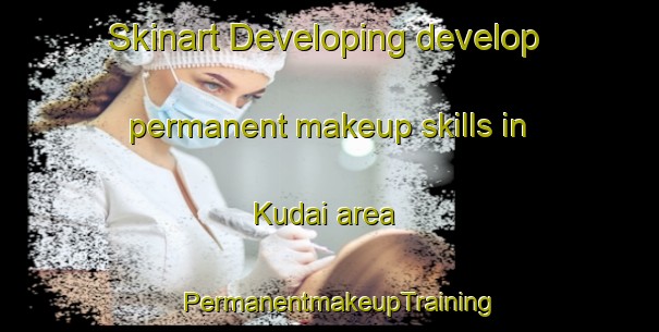 Skinart Developing develop permanent makeup skills in Kudai area | PermanentmakeupTraining | PermanentmakeupClasses | SkinartTraining-Pakistan