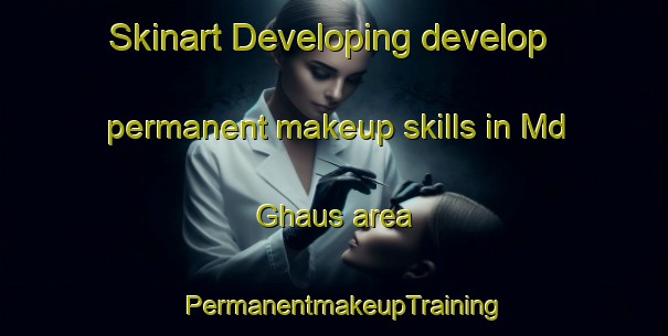Skinart Developing develop permanent makeup skills in Md Ghaus area | PermanentmakeupTraining | PermanentmakeupClasses | SkinartTraining-Pakistan