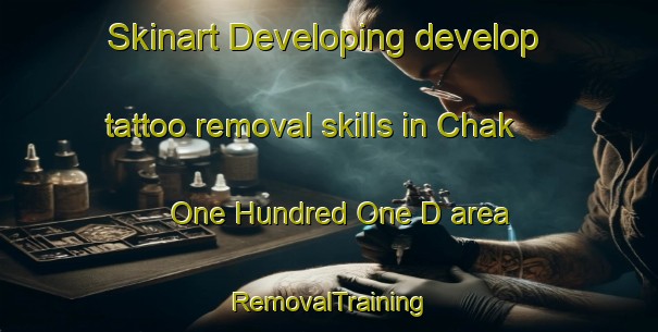 Skinart Developing develop tattoo removal skills in Chak One Hundred One D area | RemovalTraining | RemovalClasses | SkinartTraining-Pakistan