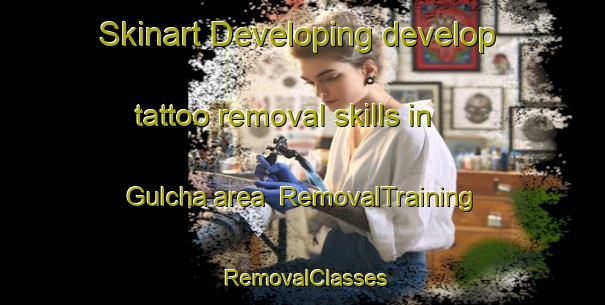 Skinart Developing develop tattoo removal skills in Gulcha area | RemovalTraining | RemovalClasses | SkinartTraining-Pakistan