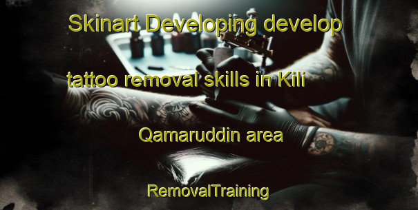 Skinart Developing develop tattoo removal skills in Kili Qamaruddin area | RemovalTraining | RemovalClasses | SkinartTraining-Pakistan