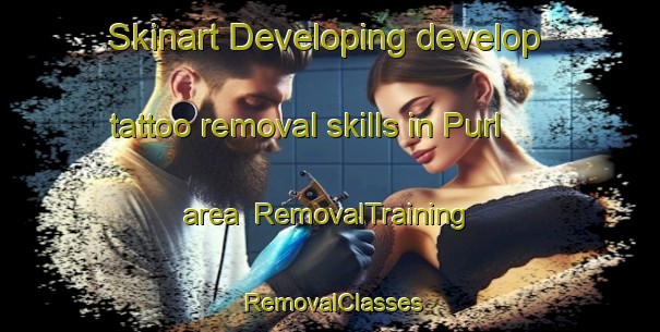Skinart Developing develop tattoo removal skills in Purl area | RemovalTraining | RemovalClasses | SkinartTraining-Pakistan